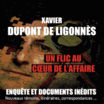 Xavier Dupont de Ligonnès : Un flic au coeur de l'affaire - Tocsin