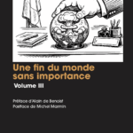 Une fin du monde sans importance, volume III