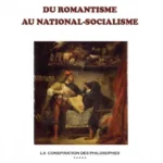 DU ROMANTISME AU NATIONAL-SOCIALISME - ALAIN PASCAL