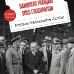 Industriels et banquiers français sous l'Occupation