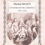 Le tournant de la Régence 1715 - 1723