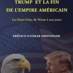 TRUMP ET LA FIN DE L'EMPIRE AMÉRICAIN