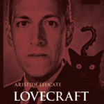 Lovecraft. La modernité en horreur